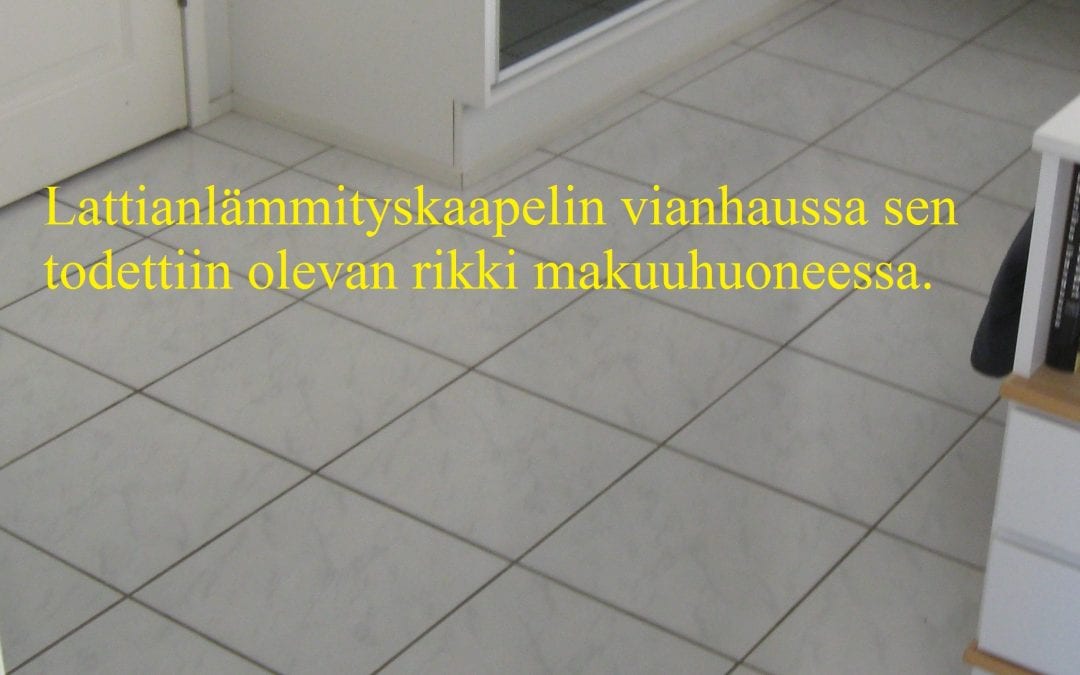 Sähkö, lattialämmityskaapeli rikko